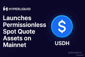 Hyperliquid Launches Permissionless Spot Quote Assets on Mainnet — USDH Becomes First Quote Asset