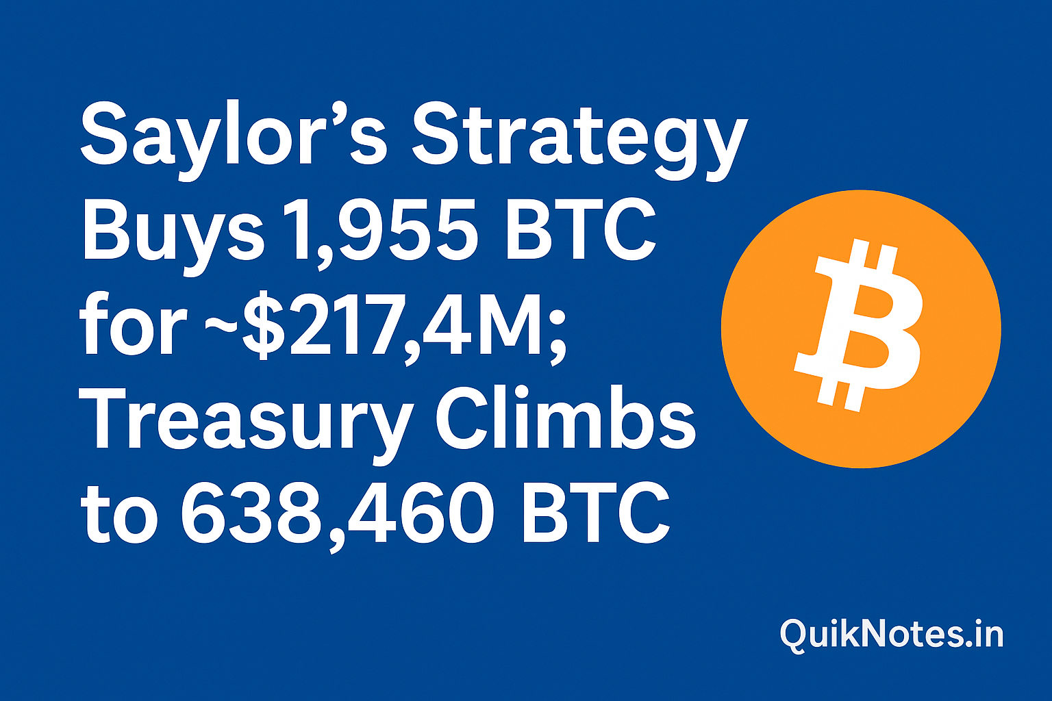 Saylor’s Strategy Buys 1,955 BTC for ~$217.4M; Treasury Climbs to 638,460 BTC